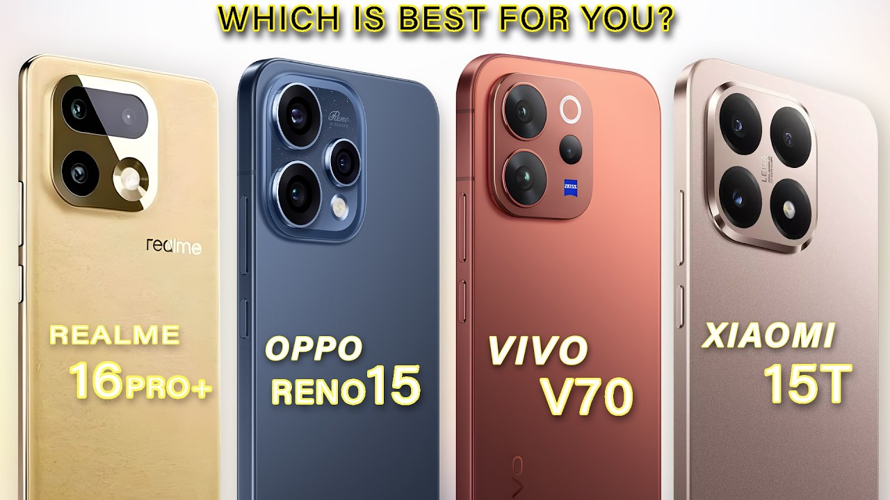 vivo V70 Vs Oppo Reno 15 Vs Xiaomi 15T Vs Realme 16 Pro+