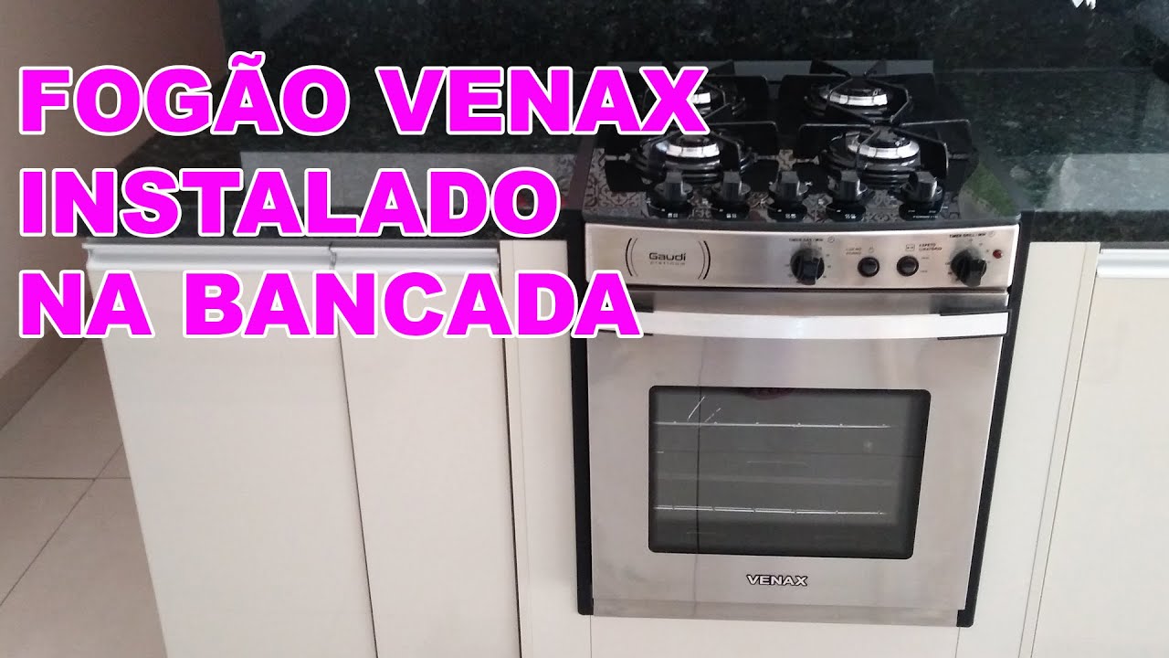 FOGÃO VENAX INSTALADO NA BANCADA | TIRANDO ALGUMAS DUVIDAS