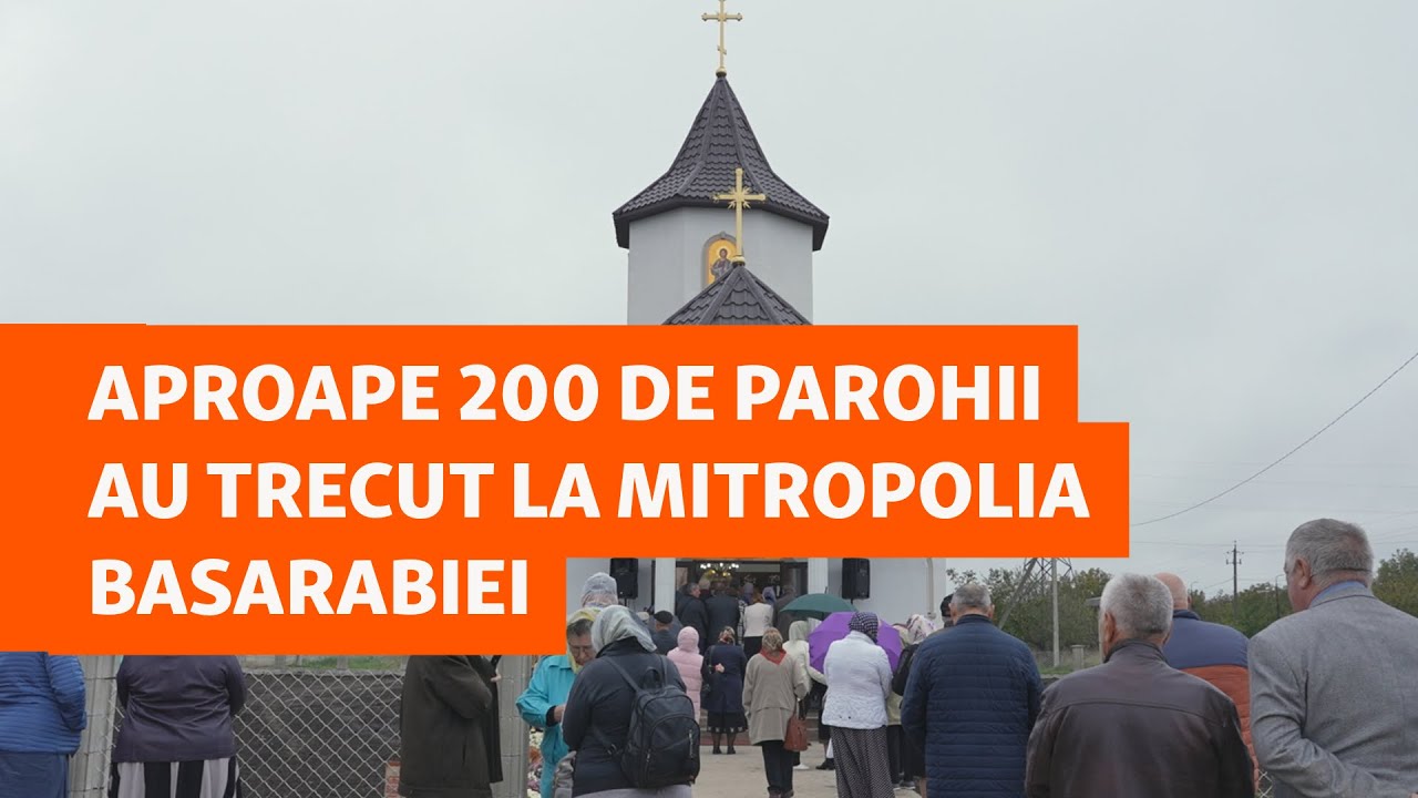 200 de parohii au trecut la Mitropolia Basarabiei, de când a început invazia Rusiei în Ucraina