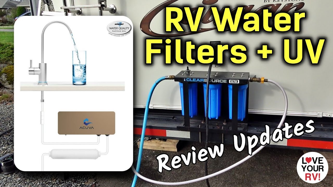 Safer RV Drinking Water (Review Updates) Acuva UV-LED Purifier System & Clearsource Ultra System