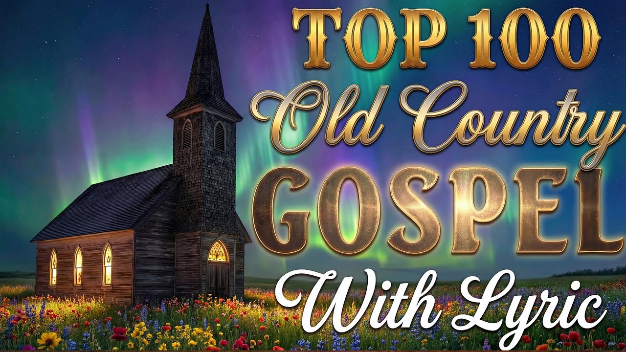 Greatest Classic Country Gospel Worship Hymns With Lyrics ✝️ Old Time Sacred Songs