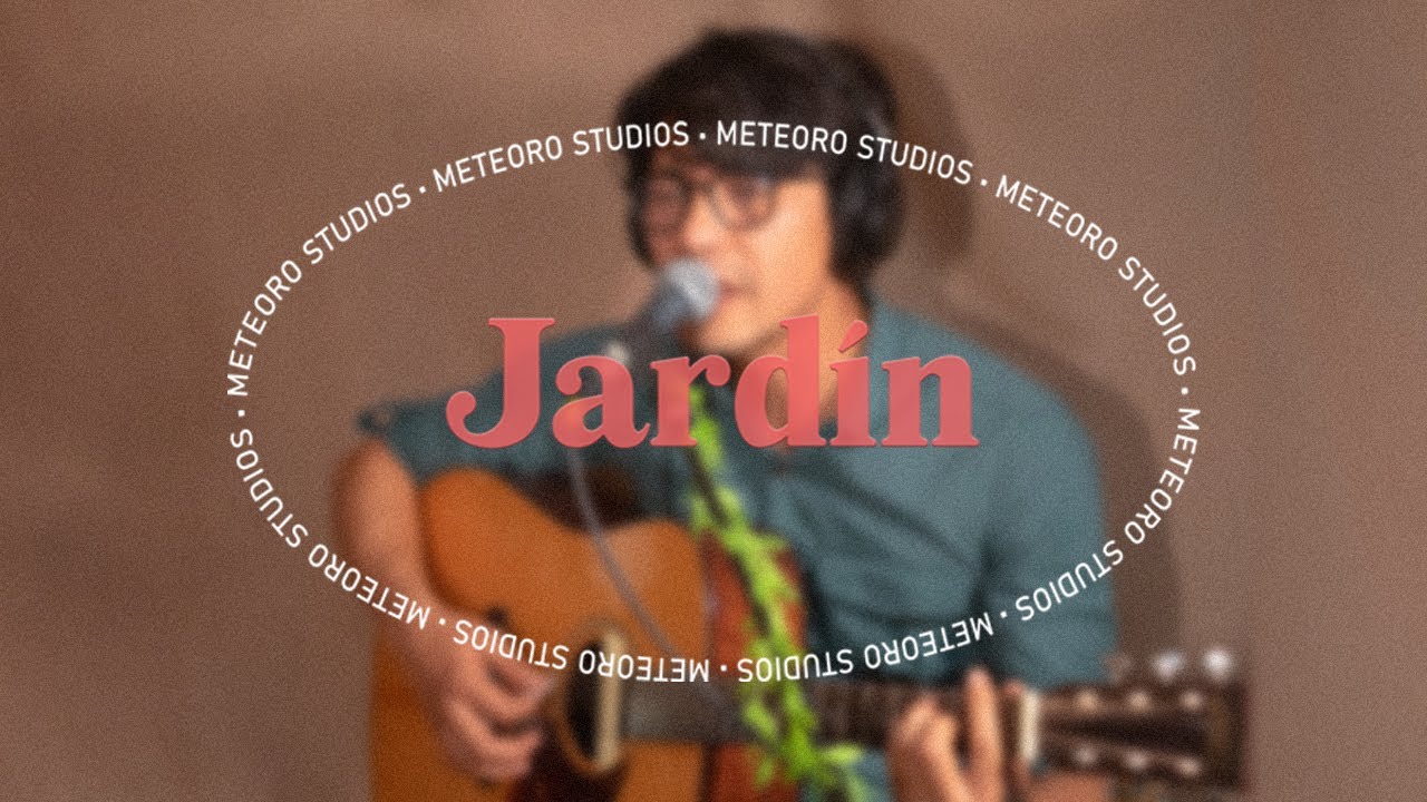 Meteoro Sessions - Jardín