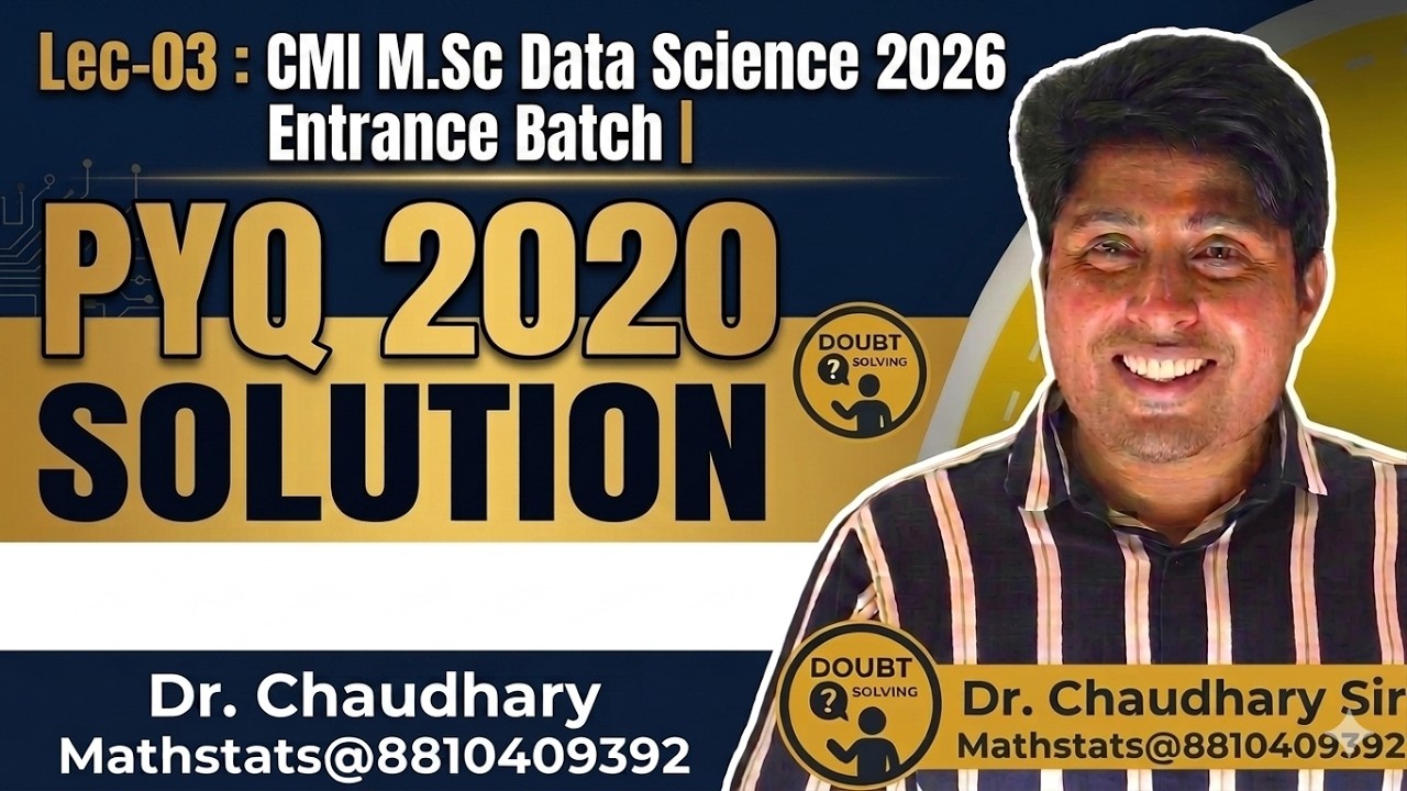 Lec-03 : CMI M.Sc Data Science 2026 Entrance Batch | Dr Chaudhary Sir | Mathstats @8810409392