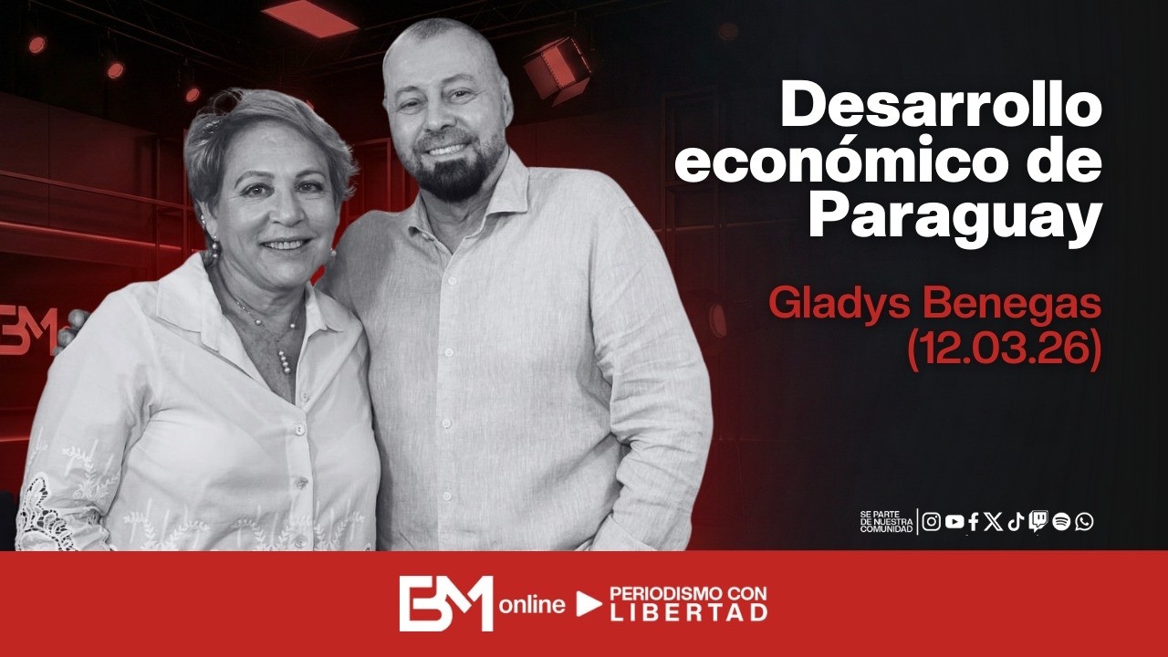 Desarrollo económico de Paraguay: el salto pendiente – Gladys Benegas (12.03.26)