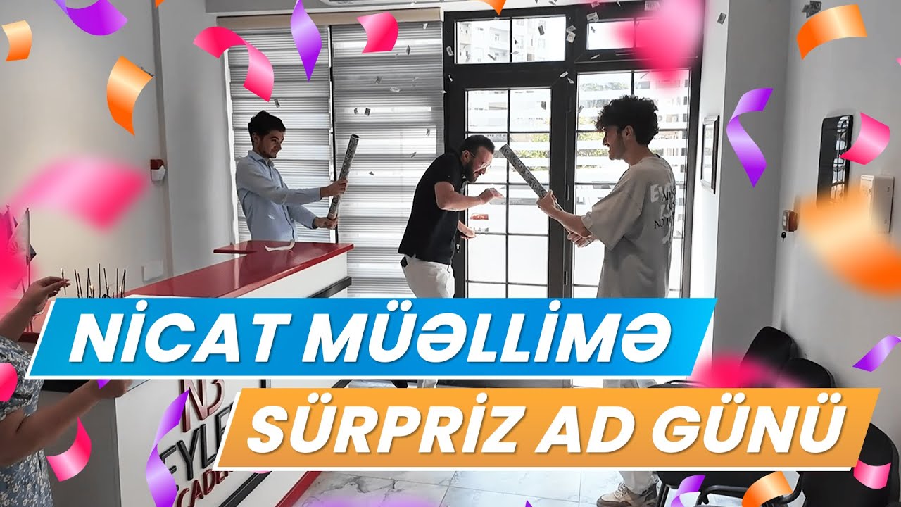 NİCAT MÜƏLLİMƏ SÜRPRİZ AD GÜNÜ HƏDİYYƏSİ 🎉🥳
