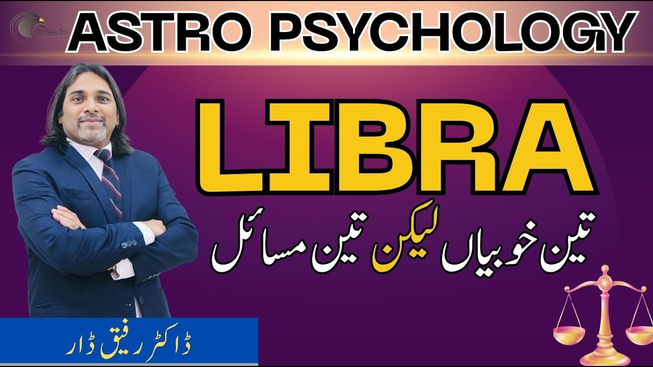 Astro Psychology: Libra &mdash; 3 Strengths and 3 Challenges | Dr. Rafiq Dar