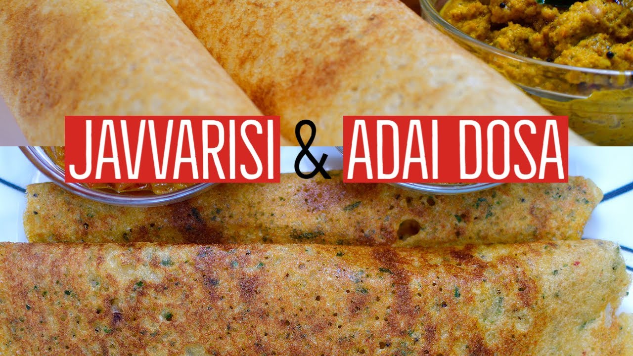javvarisi dosa & adai dosa recipe | Protein Rich Healthy Breakfast Recipe