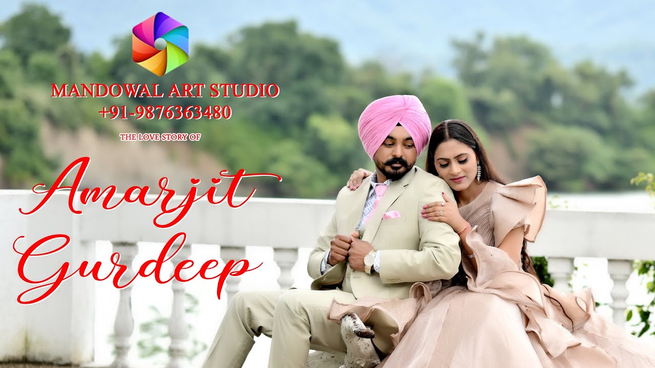 BEST PRE-WEDDING FILM  || AMARJIT & GURDEEP || SHOOT BY MANDOWAL ART STUDIO M.9876363480