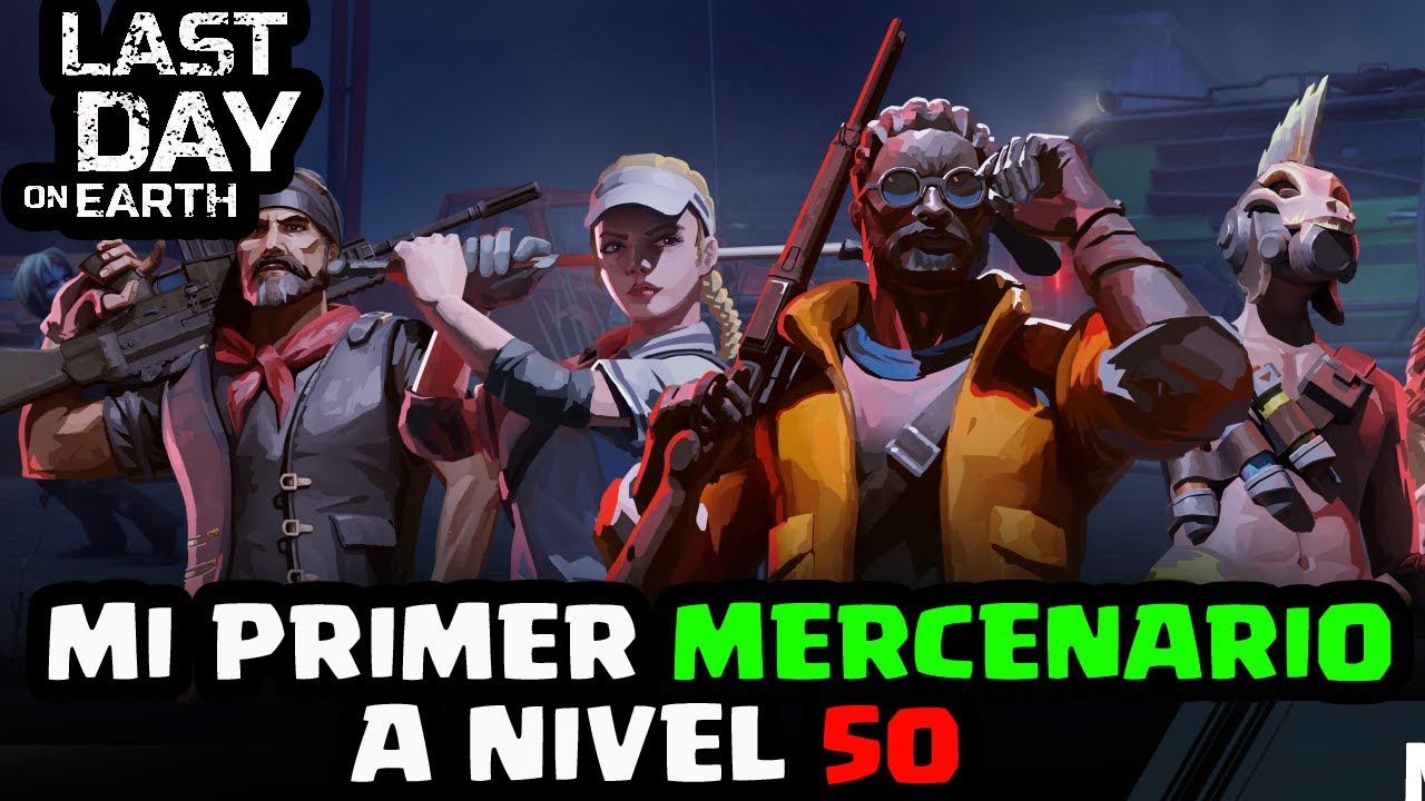 MI PRIMER MERCENARIO A NIVEL 50 | LAST DAY ON EARTH: SURVIVAL | [El Chicha]