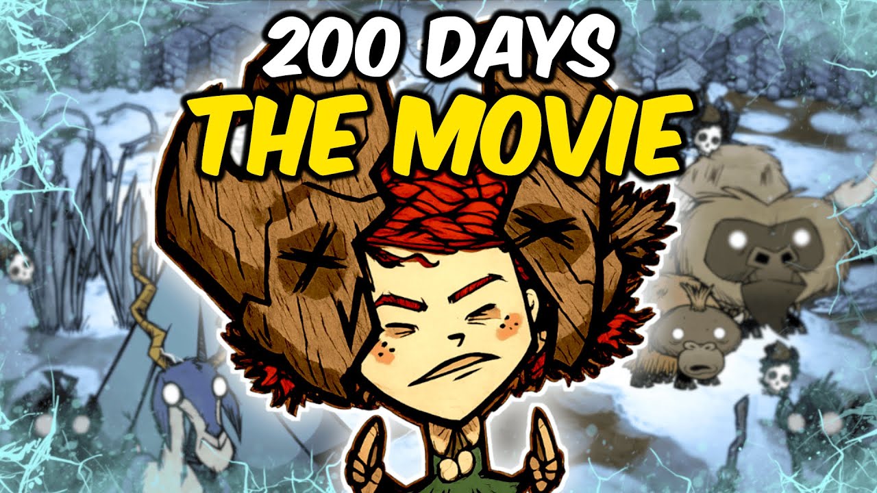 200 Days of Don't Starve Together - The Movie