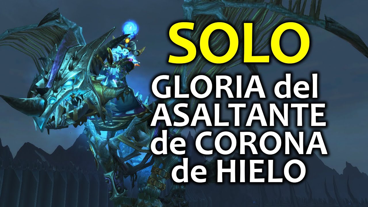 [SOLO] Gloria del asaltante de Corona de Hielo