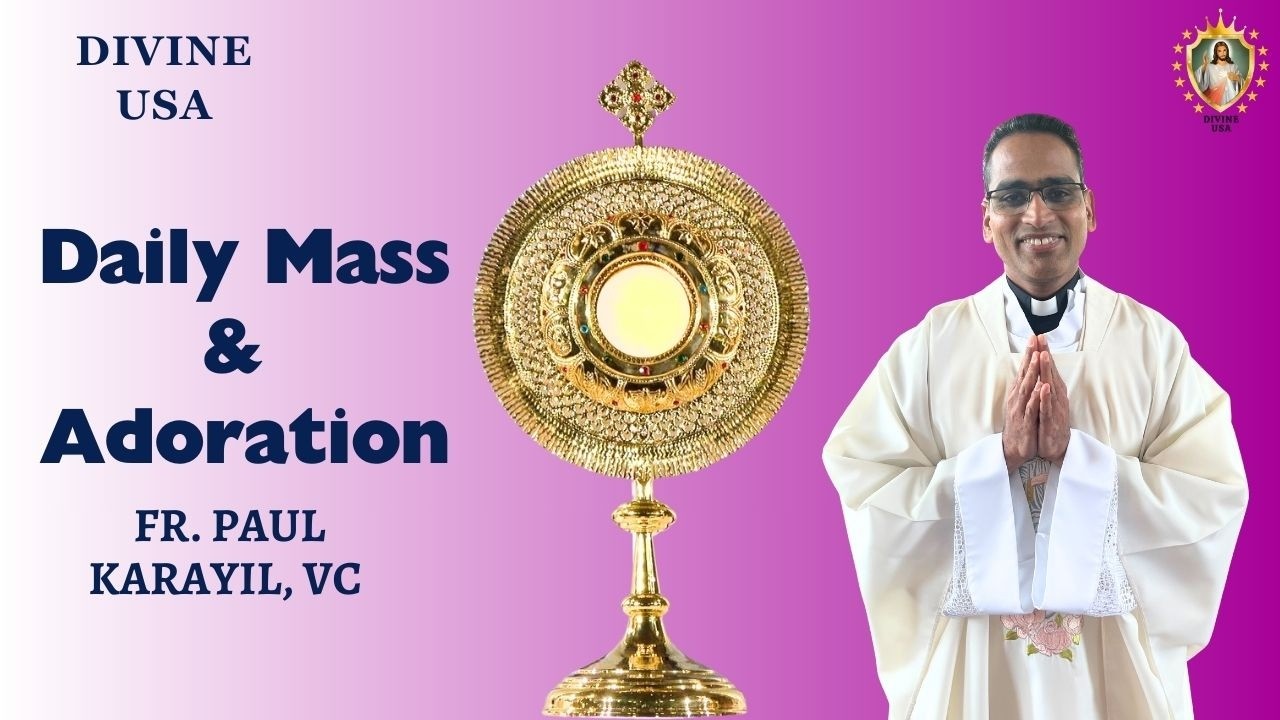 FEB 19, 2026 | DIVINE USA | HOLY MASS & ADORATION  | FR. PAUL  KARAYIL VC