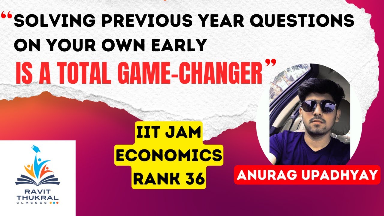 Anurag Upadhyay | IIT JAM Economics Rank 36 | Ravit Thukral Classes
