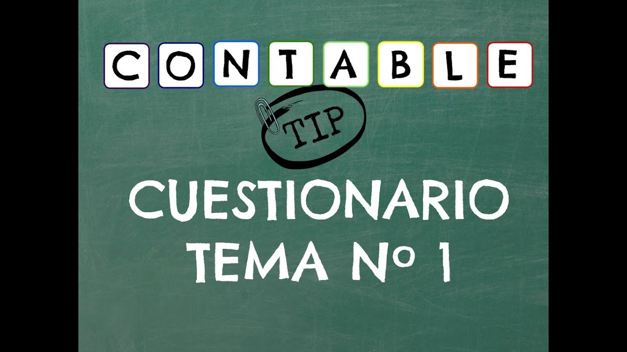 CUESTIONARIO TEMA 1 CONTABILIDAD - PRIMERA PARTE