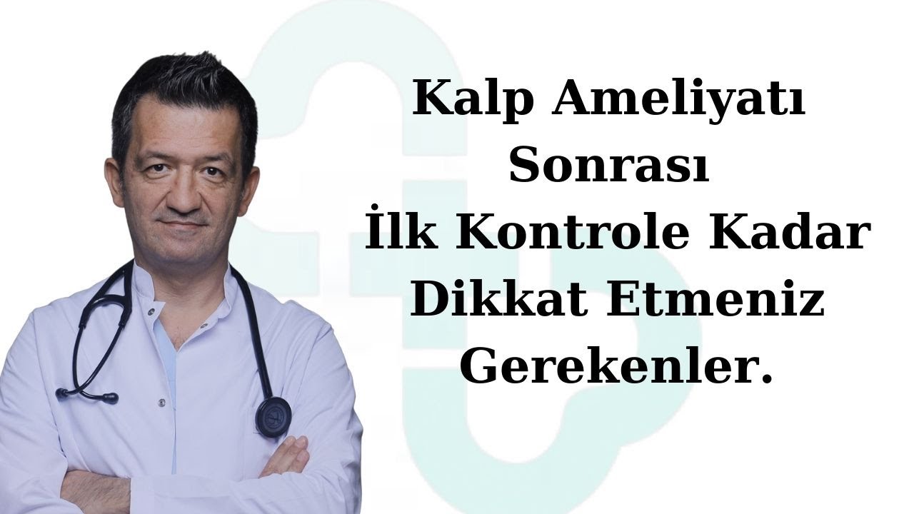 Kalp Ameliyatından sonra eve çıkan hastaya erken dönem bakımda nelere dikkat etmek gerekir.