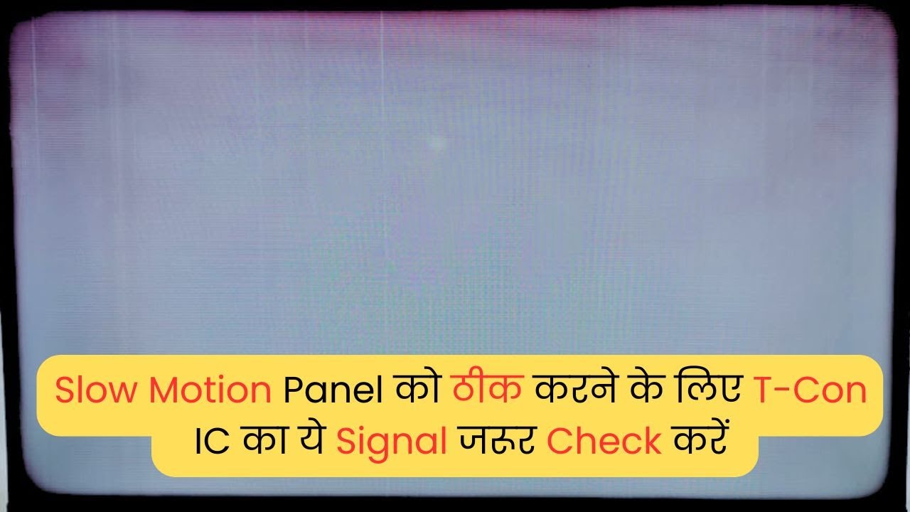 Slow Motion Panel में T-Con IC का ये Signal जरूर Check✅ करें | LED TV Repairing Course | #refixindia