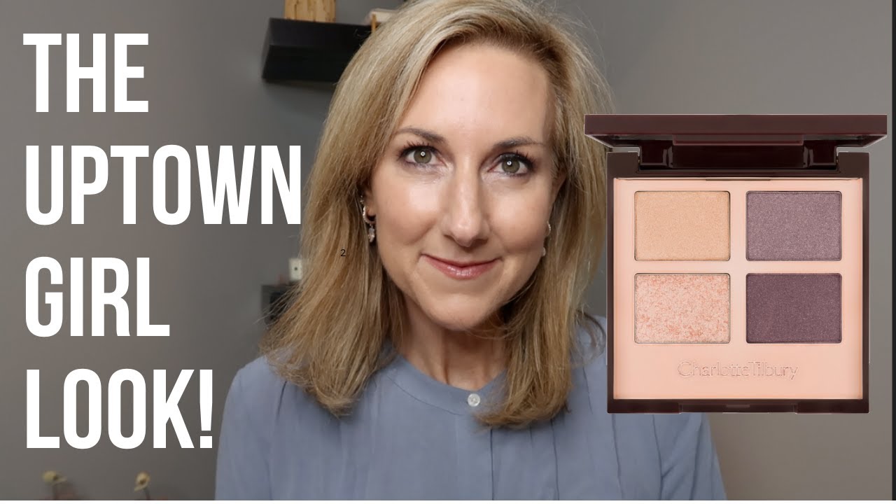 THE UPTOWN GIRL LOOK! | GRWM | CHARLOTTE TILBURY UPTOWN GIRL QUAD