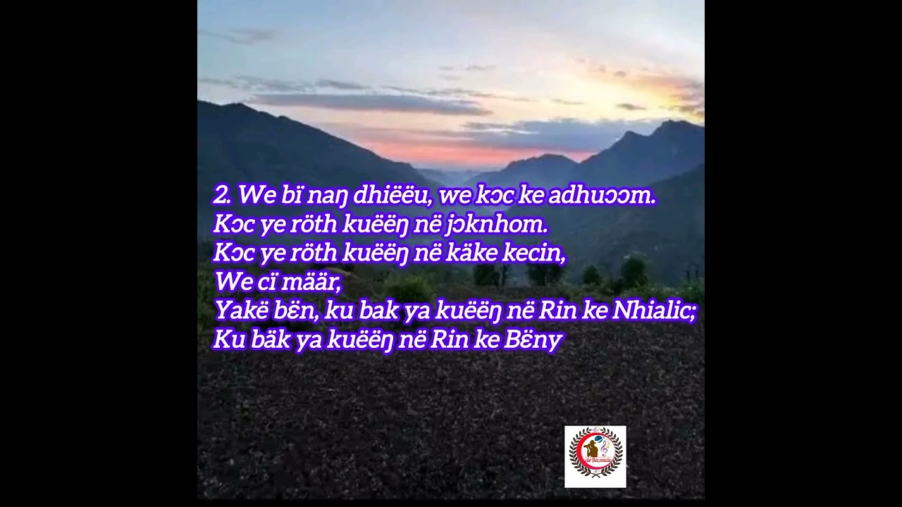 we bë naŋ dhïïïu we kɔc dïtpiɔ̈ɔ̈th