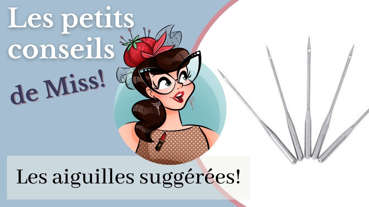 Les aiguilles de machines à coudre suggérées!