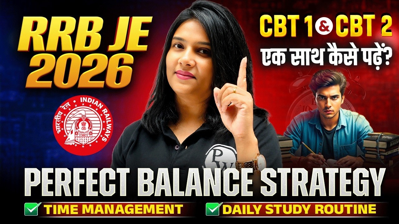 RRB JE 2026 Study Plan | Best Strategy to Prepare CBT 1 & CBT 2 Together