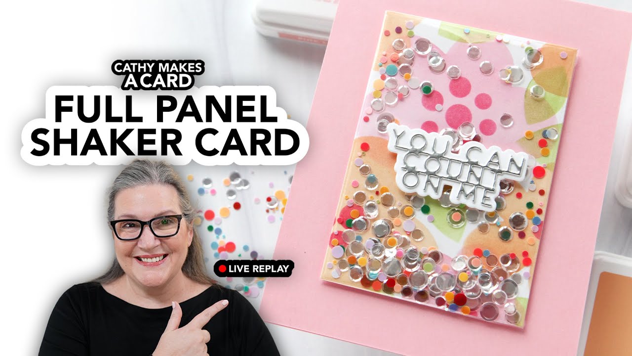 Cathy Makes a Card Live... and creates a full shaker panel from packaging!
