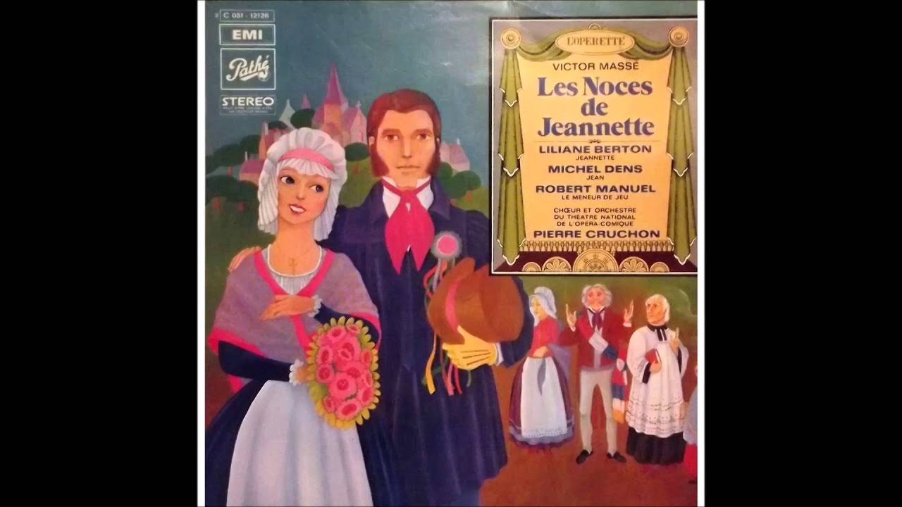 Cours, mon Aiguille des Noces de Jeannette (Victor Massé)