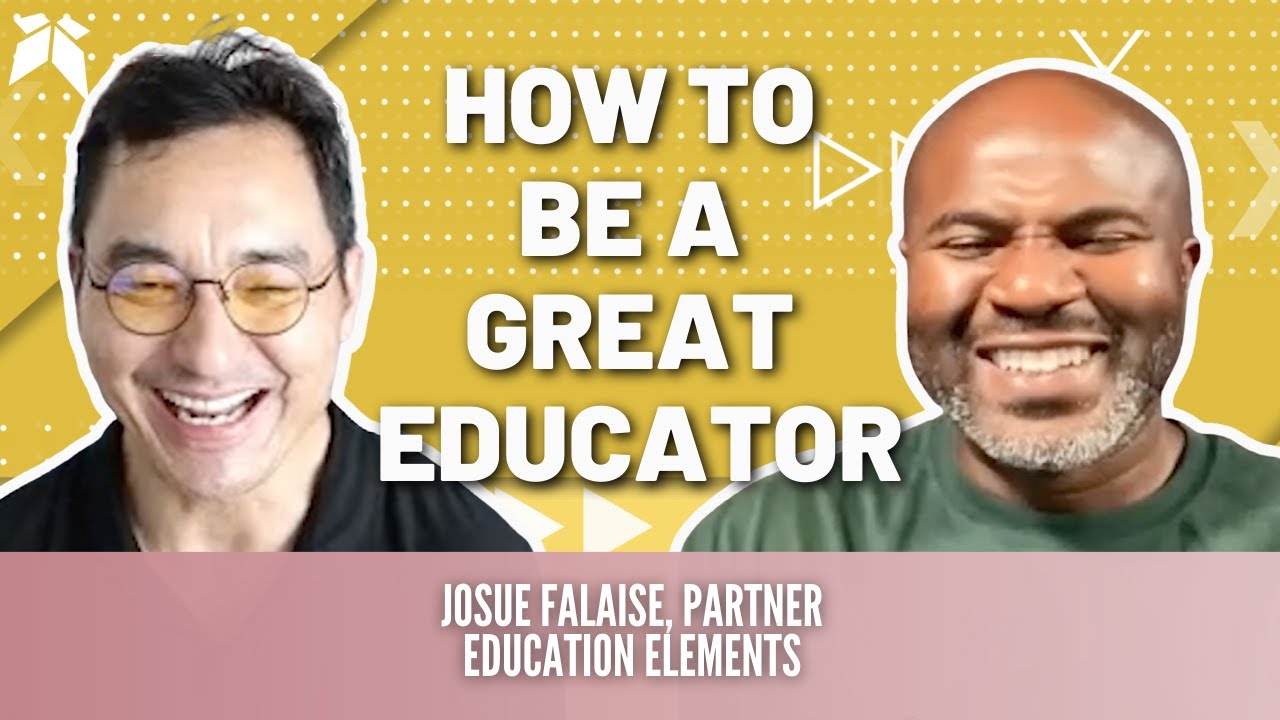 How to Be a Great Educator: An Interview with Josue Falaise