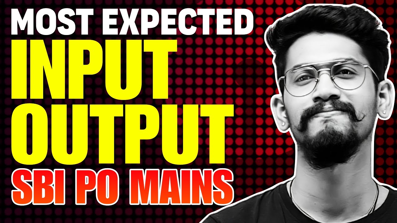 Input Output for SBI PO Mains | SBI PO Reasoning | SBI Clerk Mains Reasoning | Yashraj Sir | Veteran