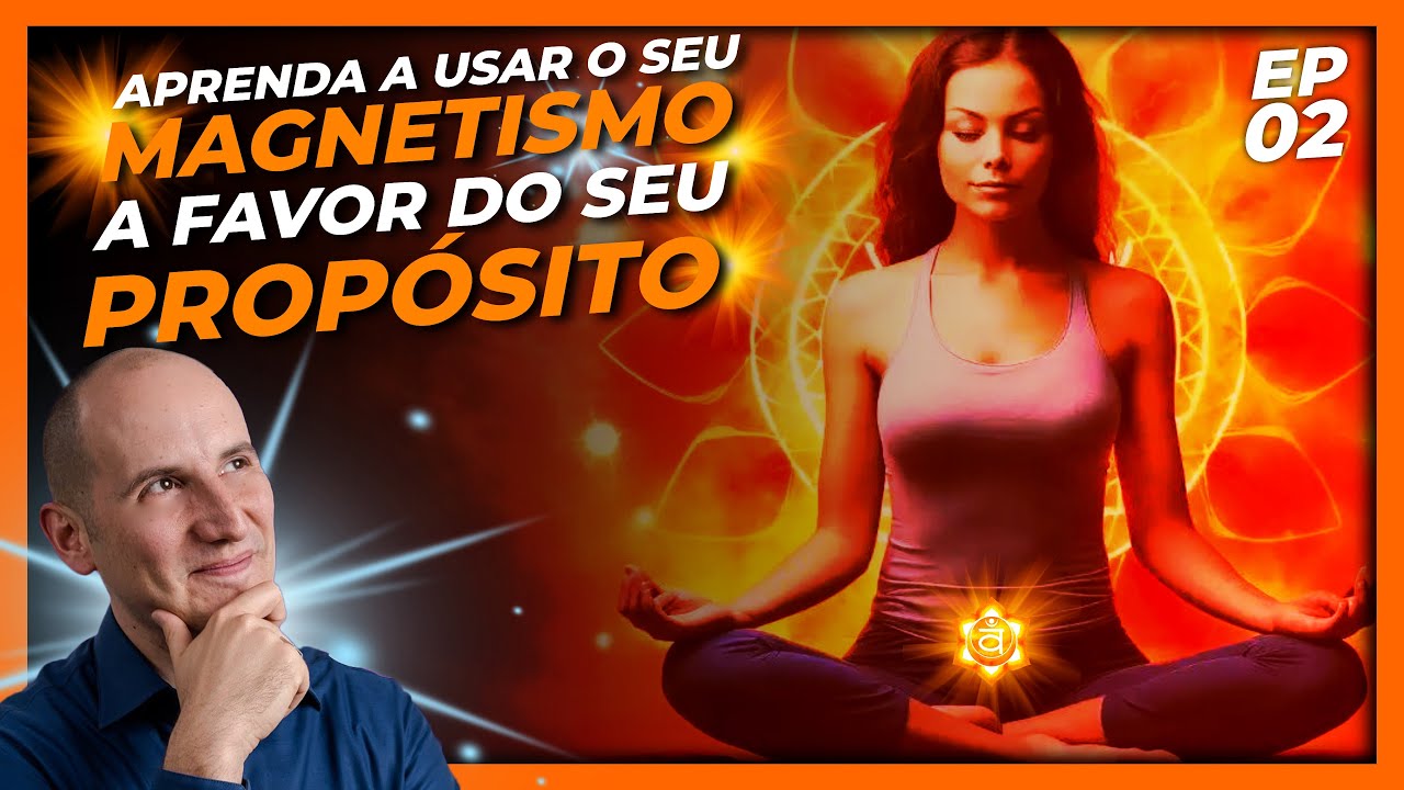 Segundo Chakra -  Explicando O Potencial Magn&eacute;tico do Chakra Expl&ecirc;nico