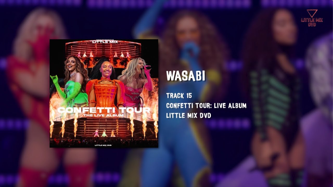 Little Mix - Wasabi (Confetti Tour: Live Album)