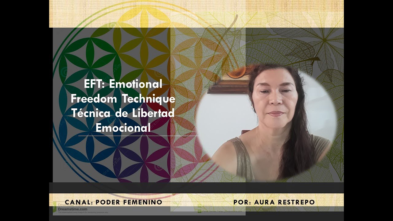 Canal: Poderfemenino EFT Tapping - T&eacute;cnica de Llibertad Emocional