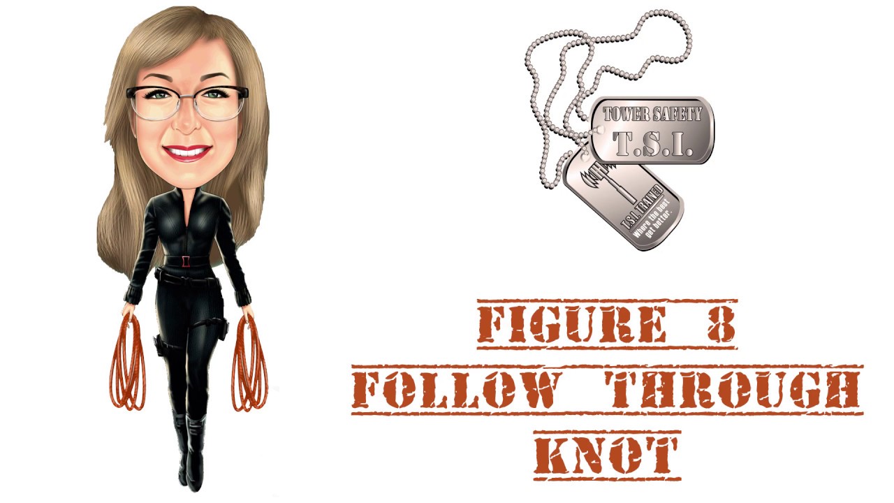 How to Make a Figure 8 Follow Through Knot ~ Tower Safety & Instruction