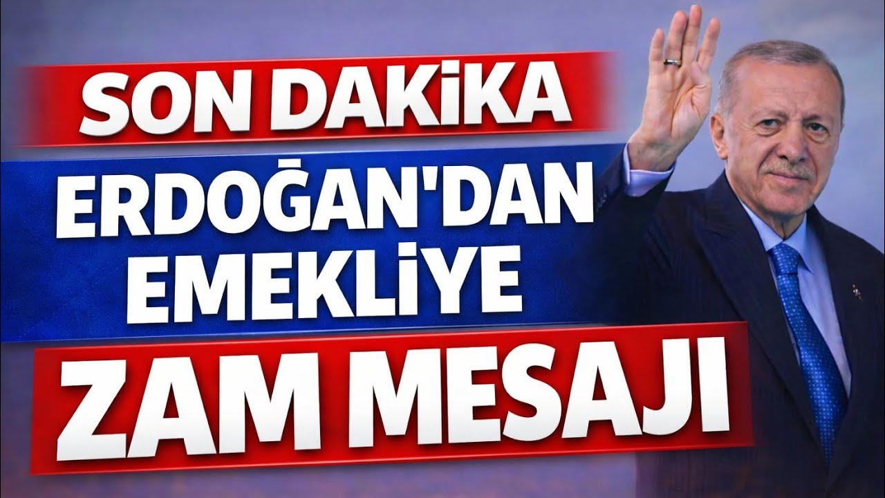 Son Dakika Erdoğan'dan Emekli Zammı Mesajı