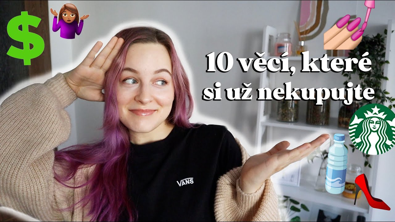 10 věcí, které si už nekupuju a vy je taky nepotřebujete - jak ušetřit a nevlastnit zbytečnosti