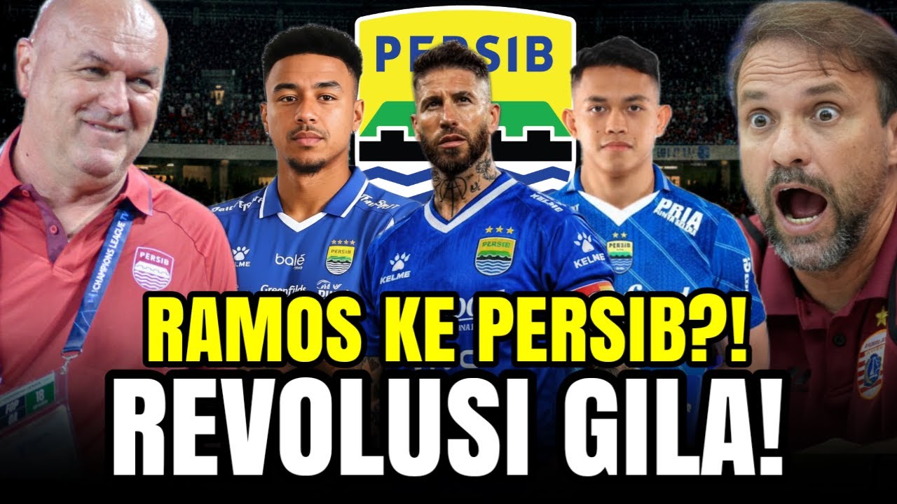 DUNIA GEMPAR! Sergio Ramos & Lingar ke Persib? Revolusi Gila Maung Bandung Mengetuk Pintu Dunia!