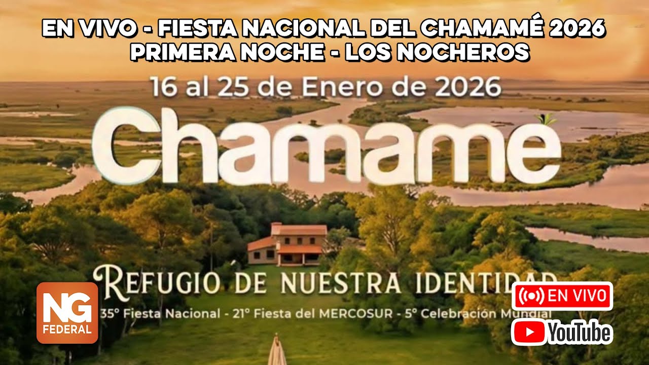 🟠FIESTA NACIONAL DEL CHAMAMÉ 2026 | PRIMERA NOCHE - LOS NOCHEROS
