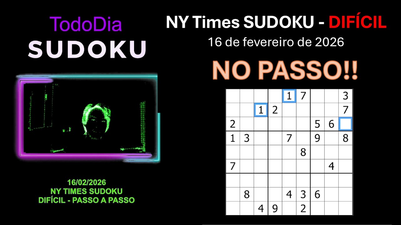 TodoDiaSudoku - NY Times - Hard - 16/02/2026 - Passo-a-Passo