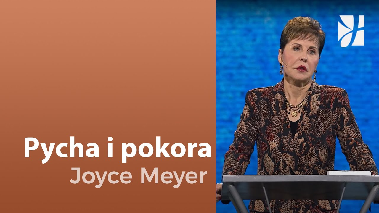 Pycha i pokora | Joyce Meyer | Kształtowanie charakteru
