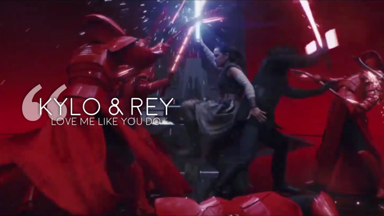 Rey & Kylo | love me like you do