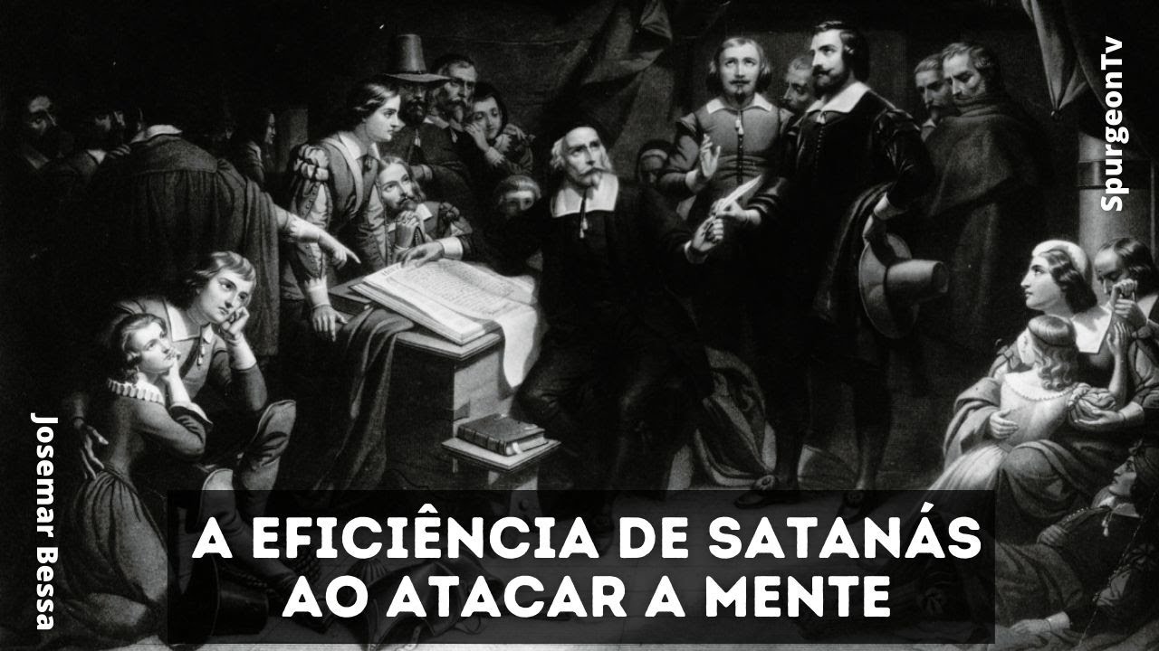 O engano de Satanás na mente | Thomas Brooks ( 1608 - 1680 )