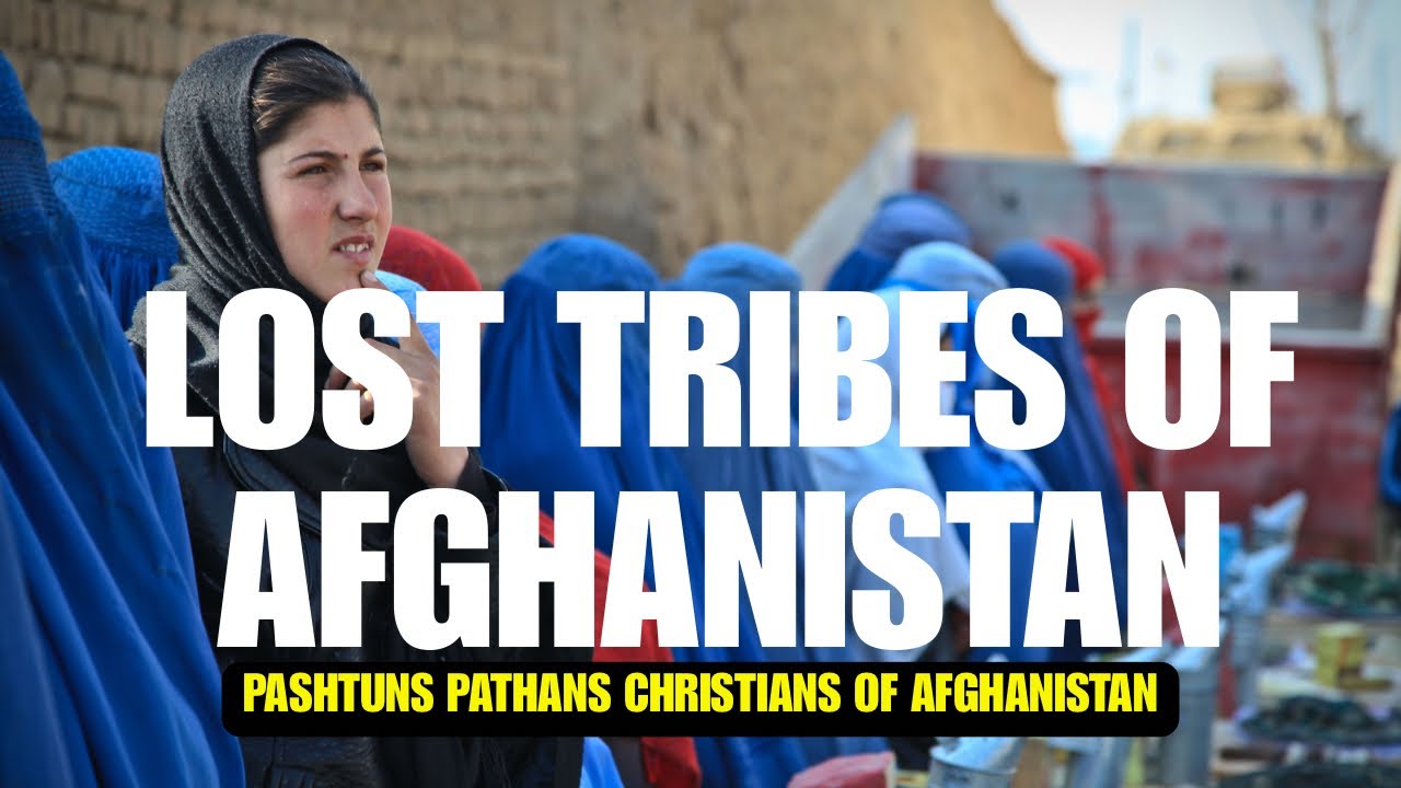 Pashtuns(Pukhtuns, Pathans) people living in Afghanistan and Pakistan| Still Christians | Report