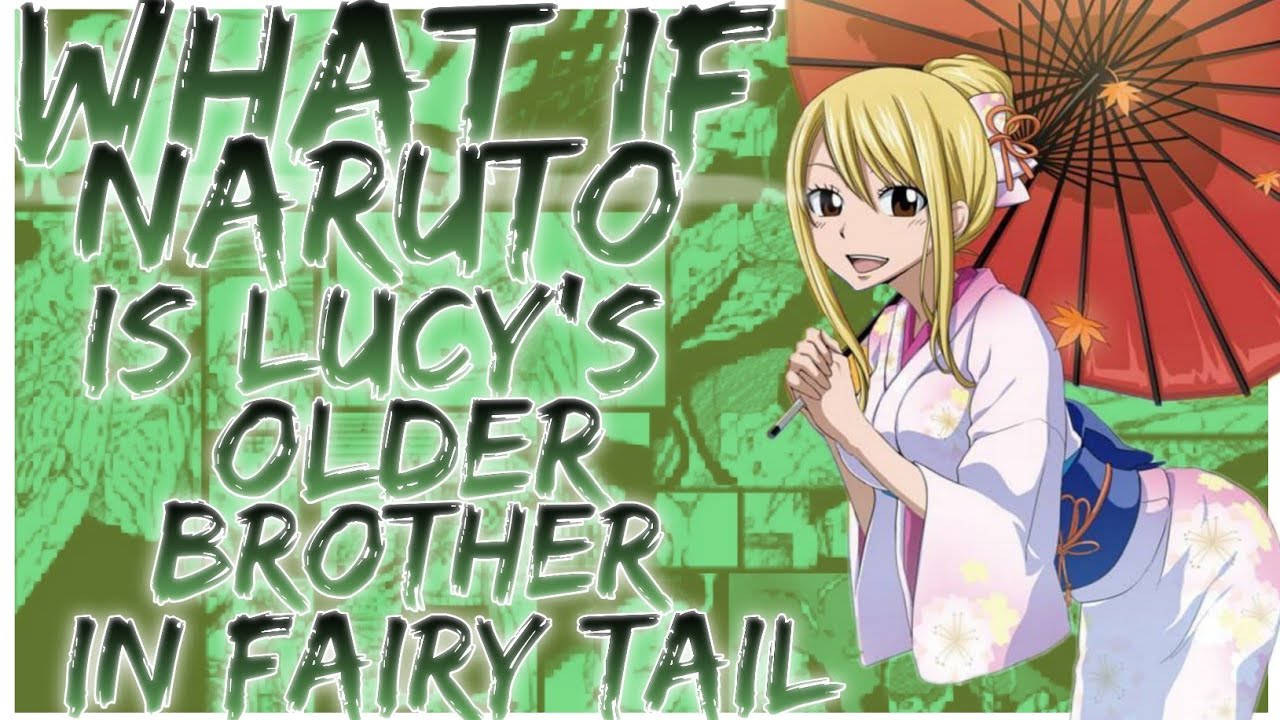 what if Naruto is Lucy's older brother in fairy tail