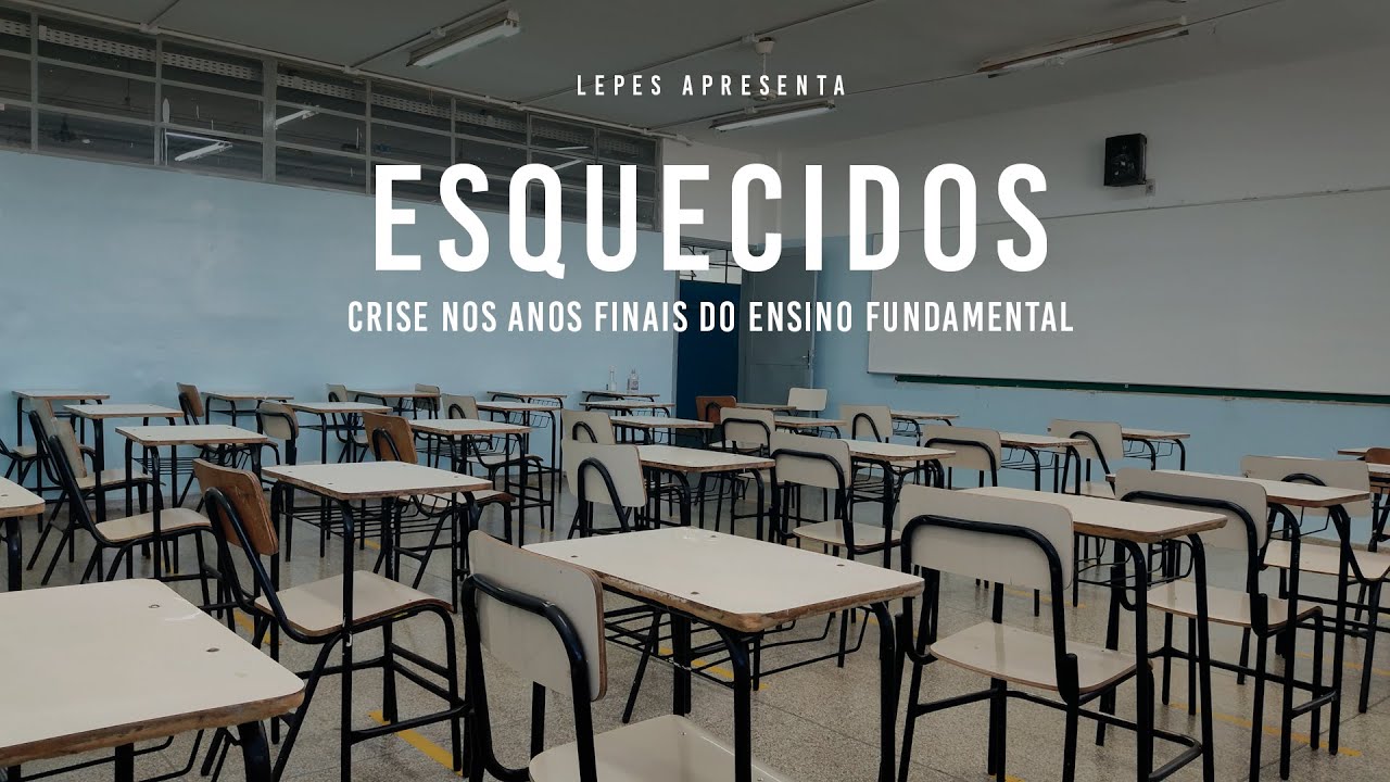 ESQUECIDOS! CRISE NOS ANOS FINAIS DO ENSINO FUNDAMENTAL | DOCUMENT&Aacute;RIO LEPES