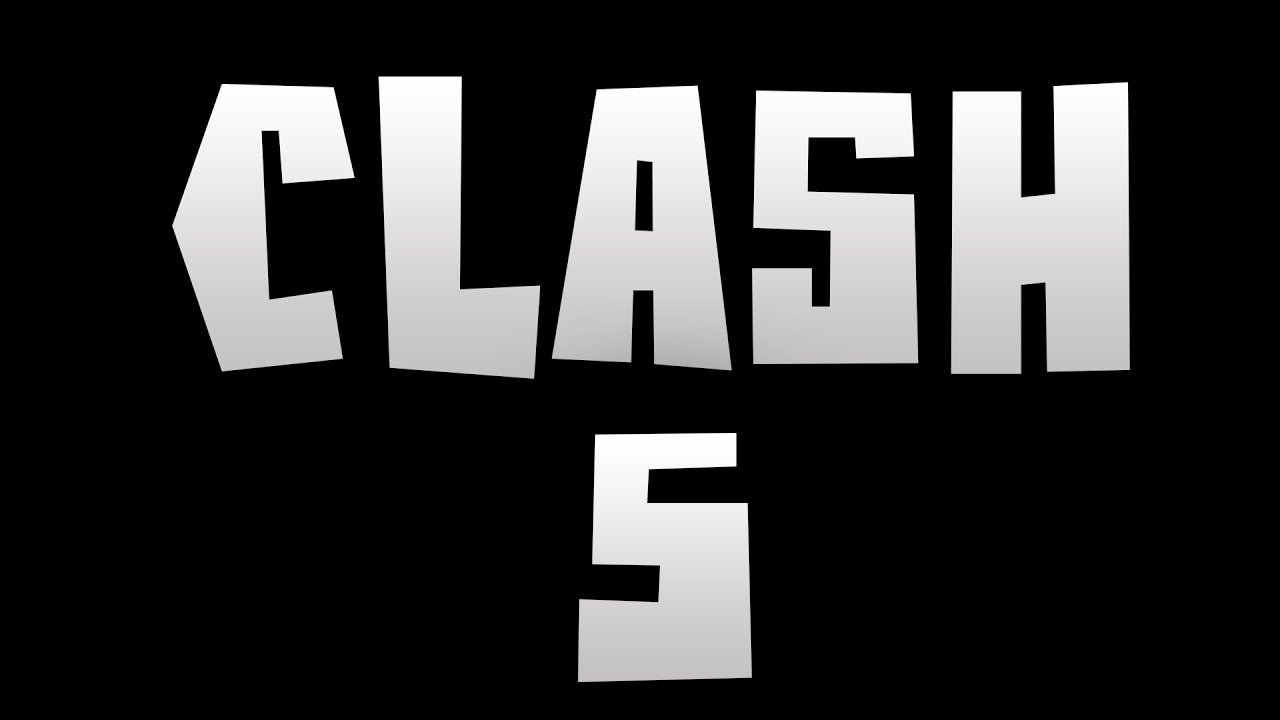 CLASH 5