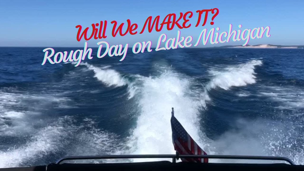 Will we make it? Rough Lake Michigan Elk Rapids to Manistee Freebird on The Great Loop