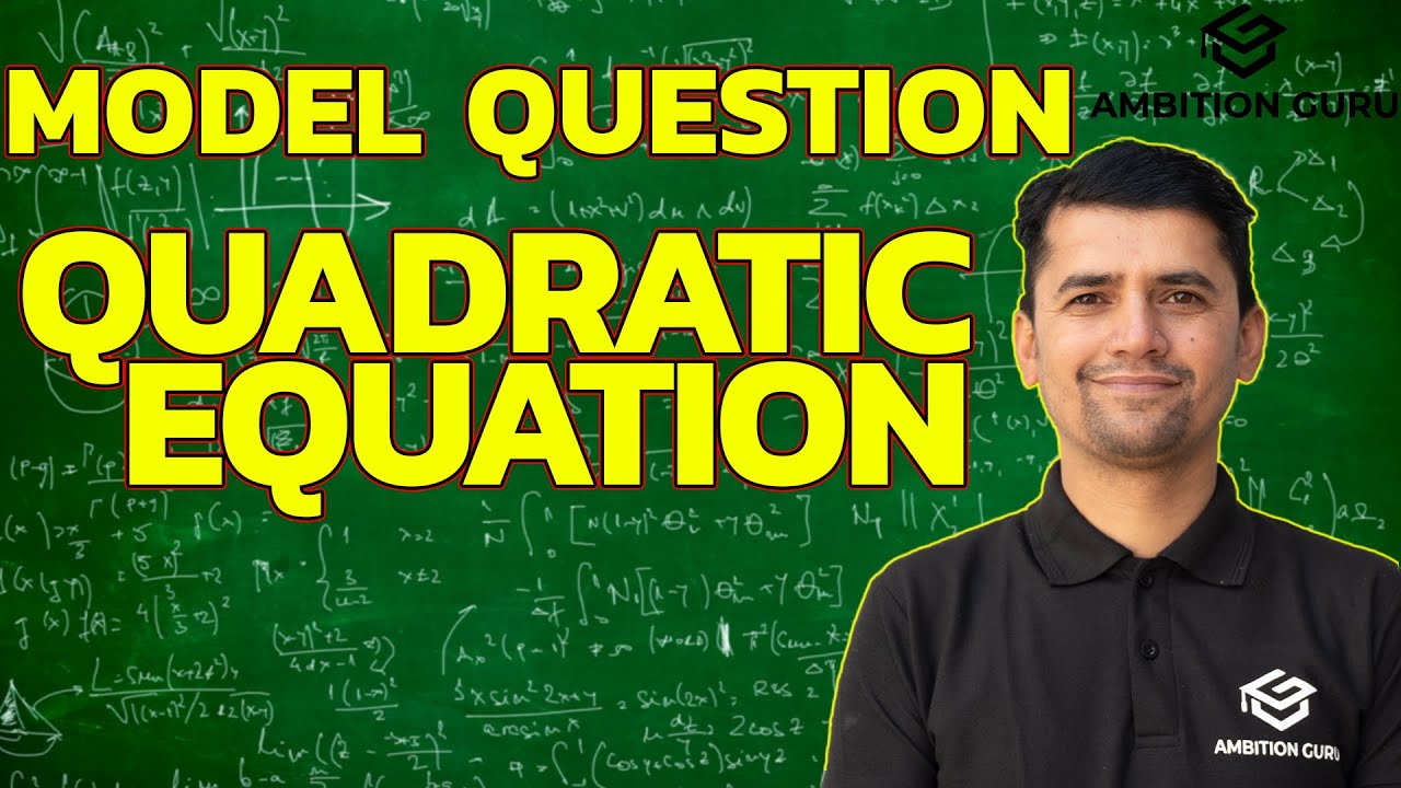 Model Question  - Quadratic Equation  || Ram Prasad Dulal  ||