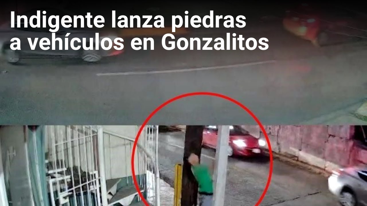 Indigente lanza piedras a vehículos en Gonzalitos | Monterrey