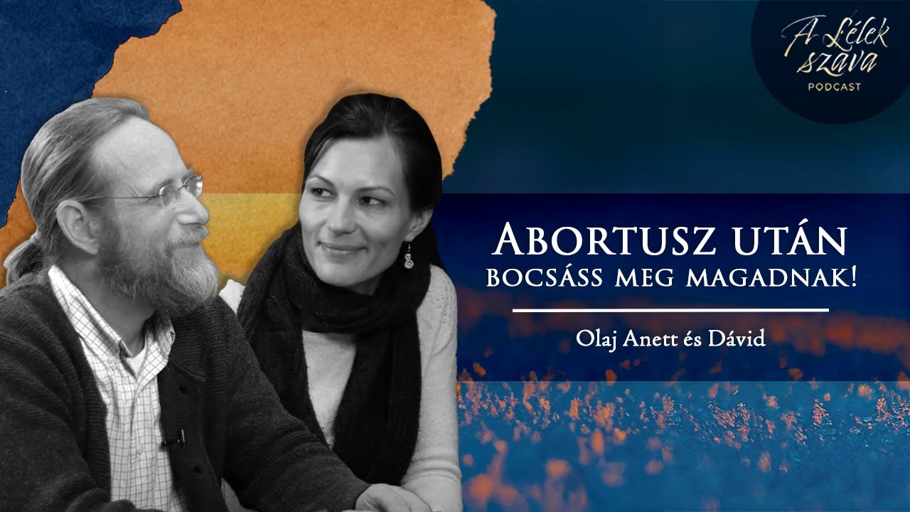 A Lélek szava | Abortusz után – Bocsáss meg magadnak! (Isten már megtette.)