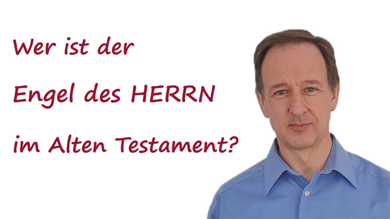 Wer ist der Engel des HERRN im Alten Testament?