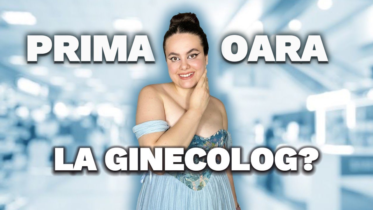 CUM A FOST PRIMA OARA LA GINECOLOG | MI-AM PUS STERILET?